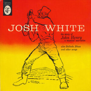 Josh White – The Story of John Henry Album Cover