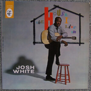 Josh White – The House I Live In Album Cover