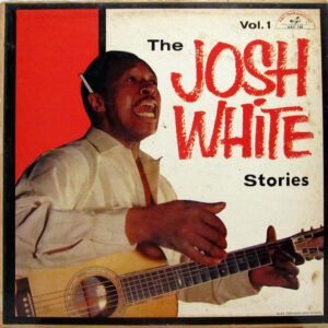 Josh White – The Josh White Stories - Vol. 1 Album Cover