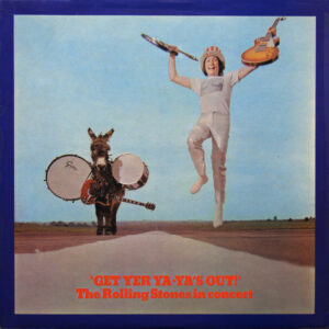 The Rolling Stones In Concert – 'Get Yer Ya-Ya's Out!' Album Cover