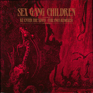 Sex Gang Children – Re-Enter The Abyss Album Cover