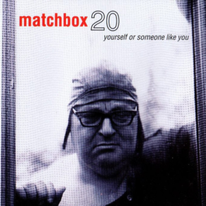 Matchbox 20 – Yourself Or Someone Like You Album Cover