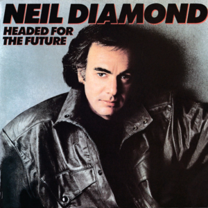 Neil Diamond – Headed For The Future Album Cover