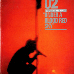 U2 – Live At Red Rocks "Under A Blood Red Sky" Cover