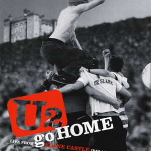 U2 – U2 Go Home (Live From Slane Castle Ireland) Cover