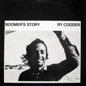 Ry Cooder – Boomer's Story Album Cover