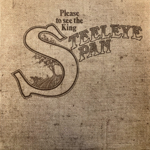 Steeleye Span – Please To See The King Album Cover