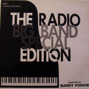BBC Radio Big Band Directed By Barry Forgie - The Radio Big Band Special Edition