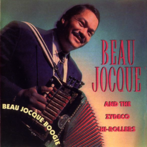 Beau Jocque & The Zydeco Hi-Rollers - Beau Jocque Boogie