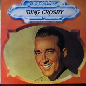 Bing Crosby - The World Of Bing Crosby
