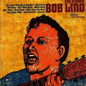 Bob Lind - The Elusive Bob Lind