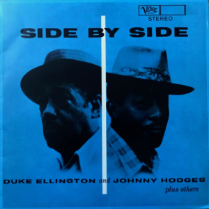 Duke Ellington And Johnny Hodges - Side By Side