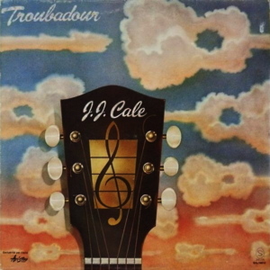 J.J. Cale - Troubadour