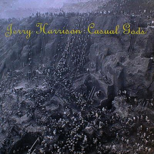 Jerry Harrison: Casual Gods - Casual Gods