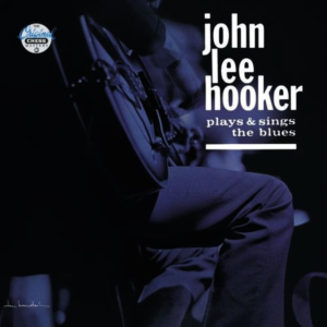 John Lee Hooker - Plays & Sings The Blues