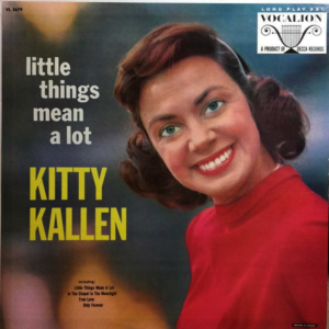 Kitty Kallen - Little Things Mean A Lot