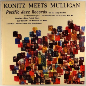 Lee Konitz And Gerry Mulligan Quartet - Konitz Meets Mulligan