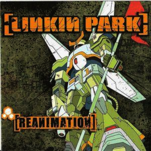 Linkin Park - Reanimation