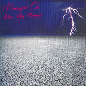 Midnight Oil - Blue Sky Mining