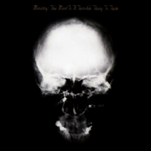 Ministry - The Mind Is A Terrible Thing To Taste