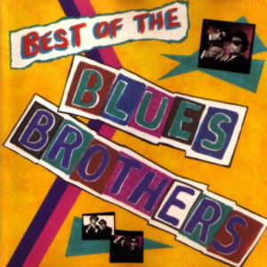 The Blues Brothers - Best Of The Blues Brothers