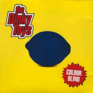 The Dinky Toys - Colour Blind