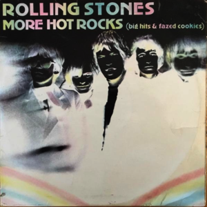 The Rolling Stones - More Hot Rocks (Big Hits & Fazed Cookies)