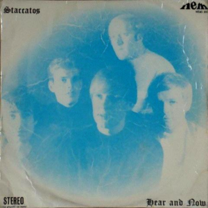 The Staccatos - Hear And Now