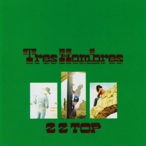 ZZ Top - Tres Hombres