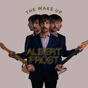 Albert Frost - The Wake Up