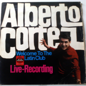 Alberto Cortez And His Latin Twisters - Welcome To The Latin Club