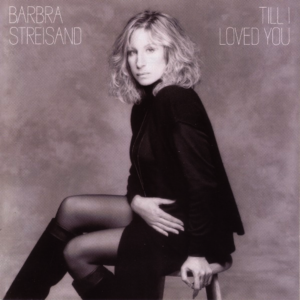 Barbra Streisand - Till I Loved You