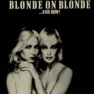 Blonde On Blonde - ...And How!