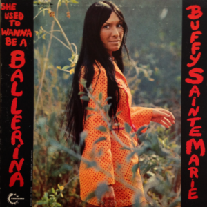 Buffy Sainte-Marie - She Used To Wanna Be A Ballerina