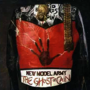 New Model Army - The Ghost Of Cain