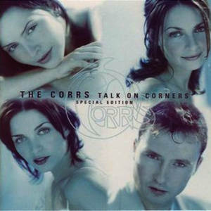 The Corrs - Talk On Corners