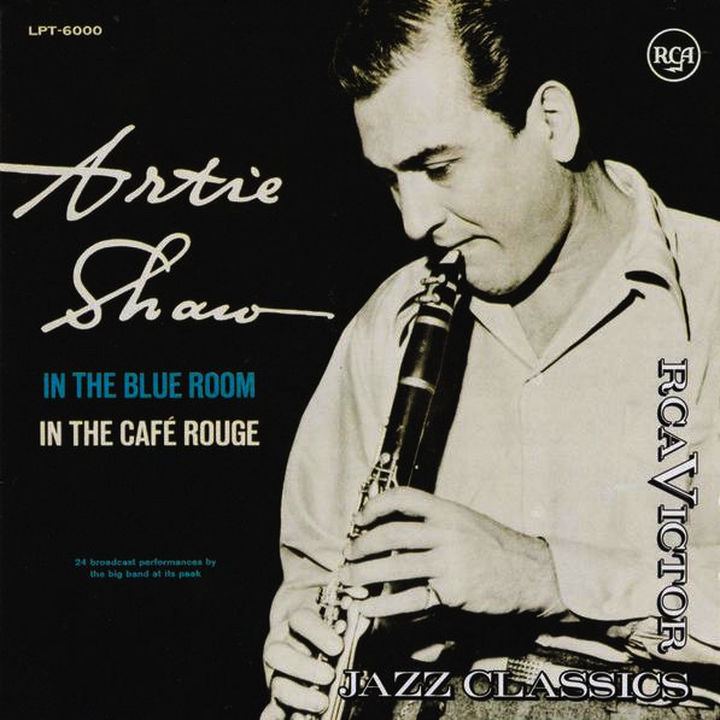 Artie Shaw And His Orchestra - In The Blue Room / In The Café Rouge