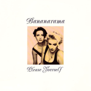 Bananarama - Please Yourself