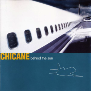 Chicane - Behind The Sun