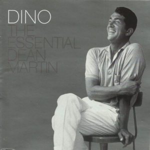 Dean Martin - Dino: The Essential Dean Martin