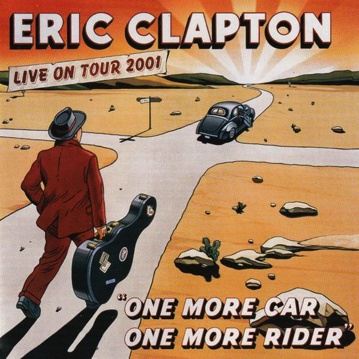 Eric Clapton - One More Car, One More Rider (Live On Tour 2001)