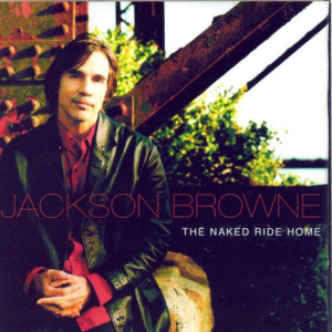 Jackson Browne - The Naked Ride Home