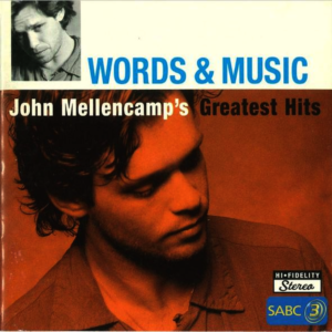 John Cougar Mellencamp - Words & Music: John Mellencamp's Greatest Hits