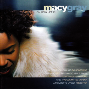 Macy Gray - On How Life Is