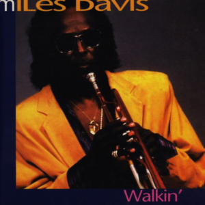 Miles Davis - Walkin'