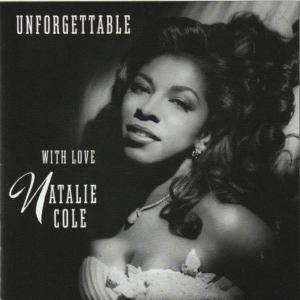 Natalie Cole - Unforgettable With Love