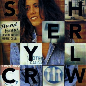Sheryl Crow - Tuesday Night Music Club