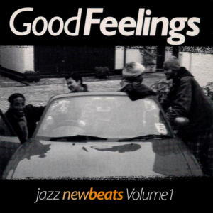 Various - Good Feelings - Jazz New Beats Volume 1