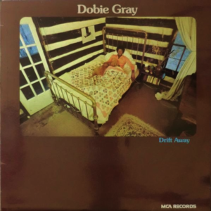 Dobie Gray - Drift Away