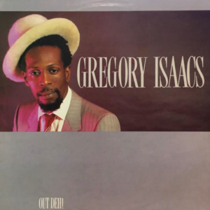Gregory Isaacs - Out Deh!